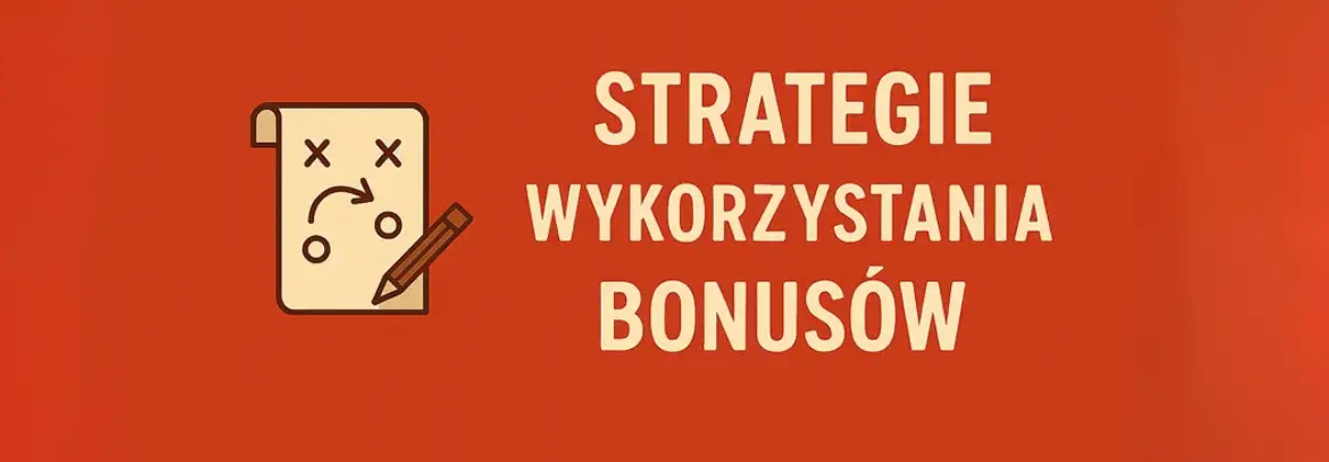 Strategie wykorzystania bonusów